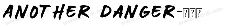 Another Danger字体转换